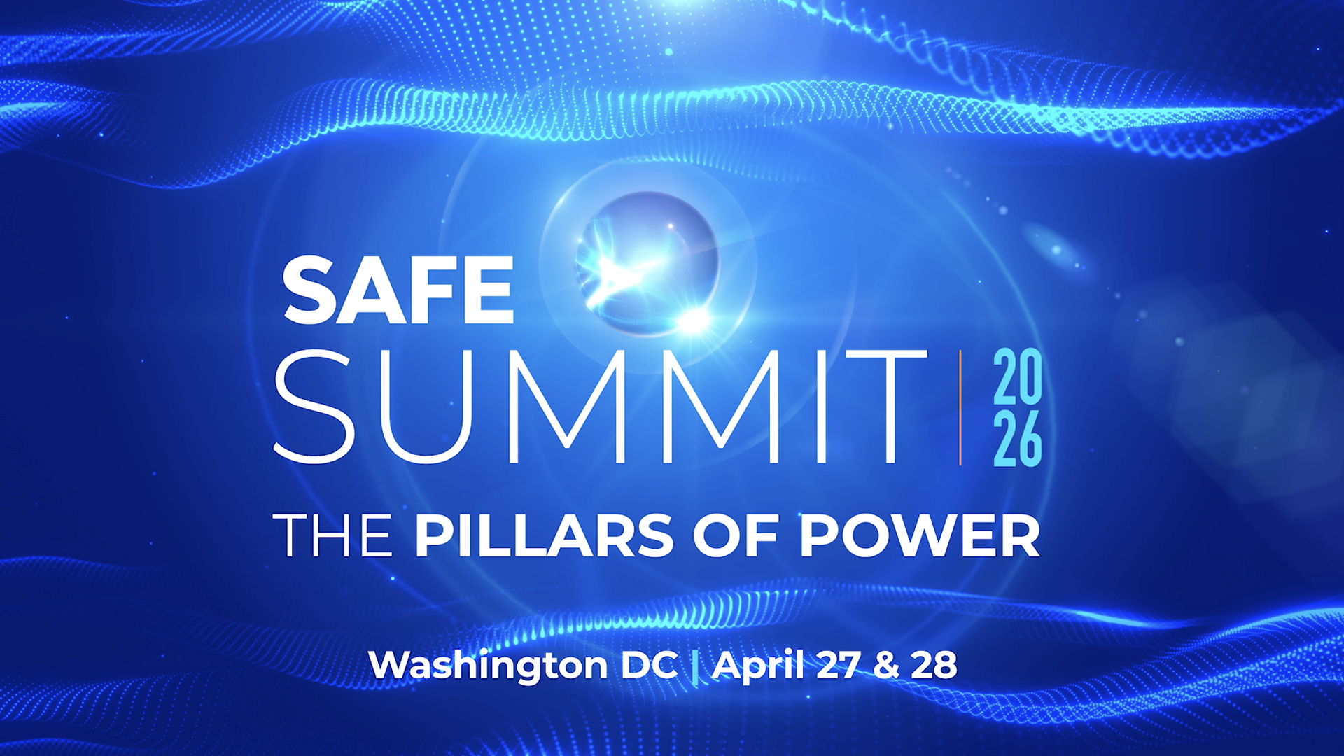 SAFE Summit 2026: The Pillars of Power, Washington DC, April 27 & 28